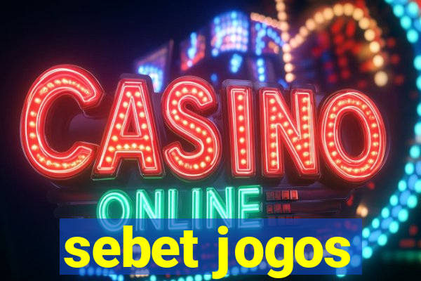 sebet jogos