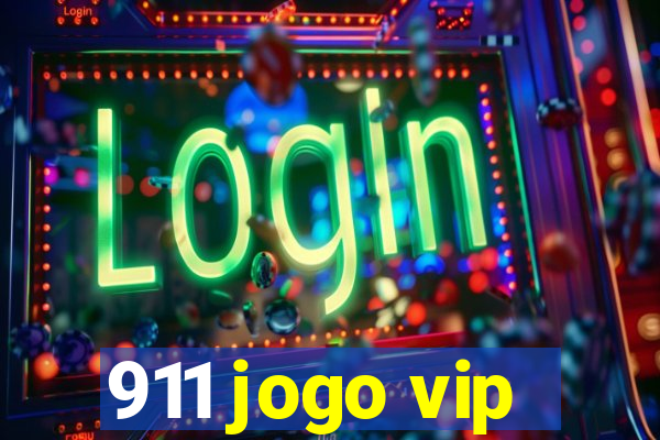 911 jogo vip