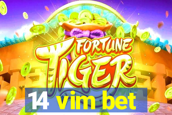 14 vim bet