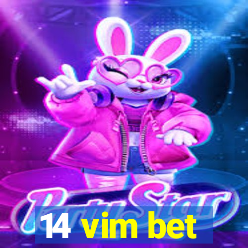 14 vim bet