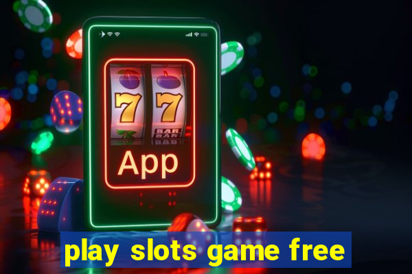 play slots game free