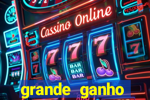 grande ganho fortune tiger