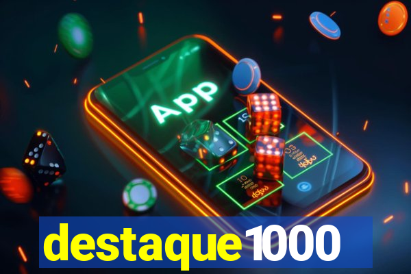 destaque1000