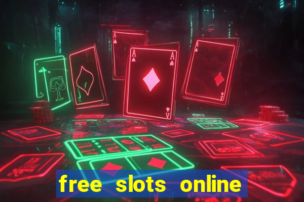 free slots online no downloads