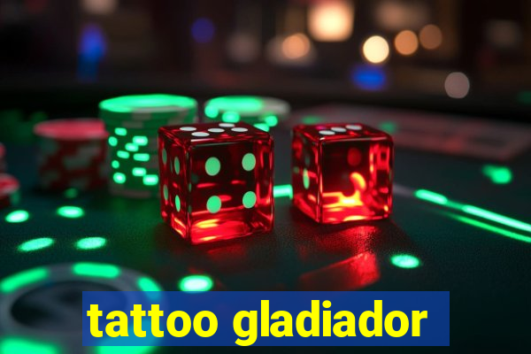 tattoo gladiador