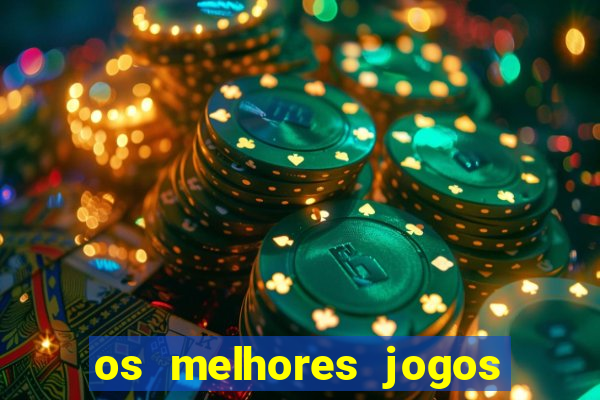 os melhores jogos de casino online