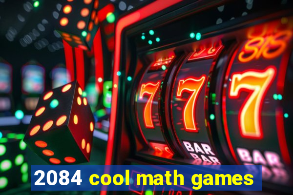 2084 cool math games