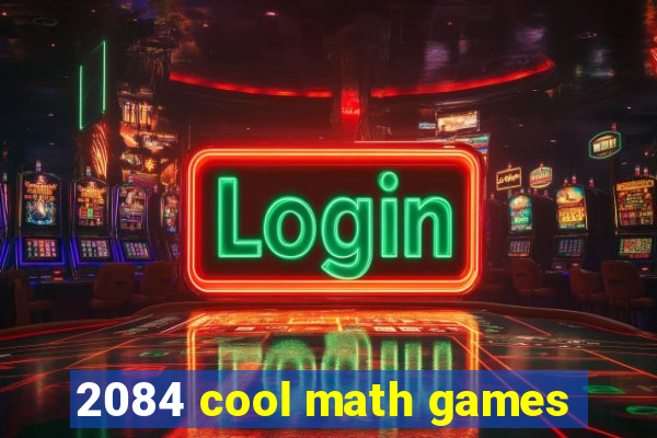 2084 cool math games