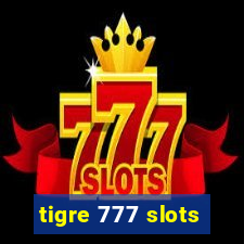 tigre 777 slots