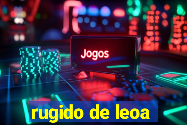 rugido de leoa