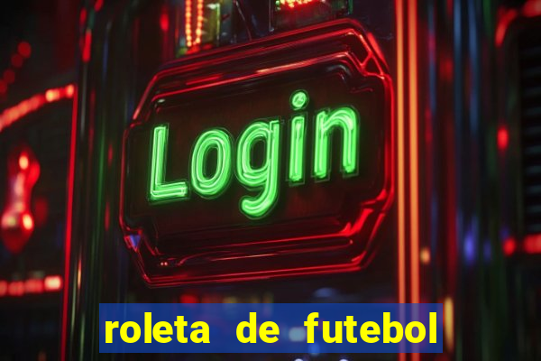 roleta de futebol carreira roleta de jogadores de futebol