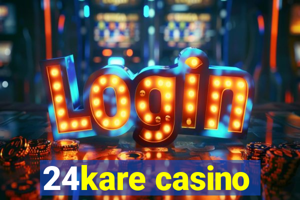 24kare casino