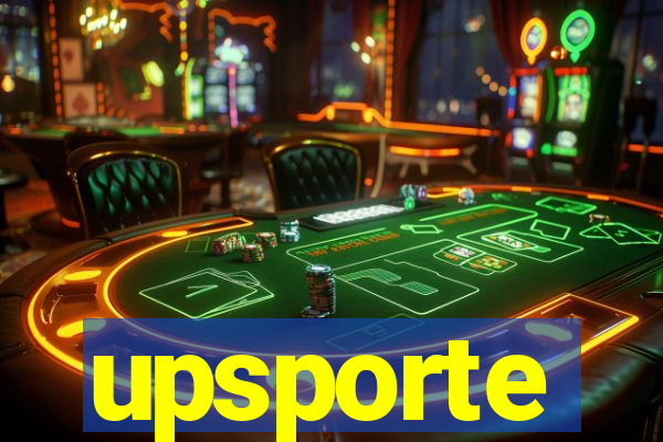 upsporte