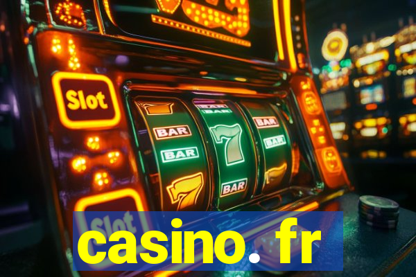 casino. fr