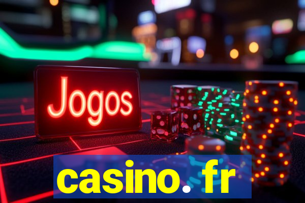 casino. fr