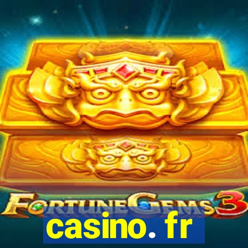 casino. fr