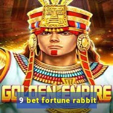 9 bet fortune rabbit