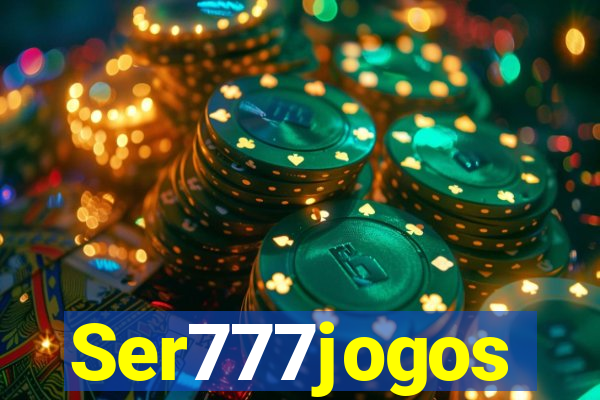 Ser777jogos