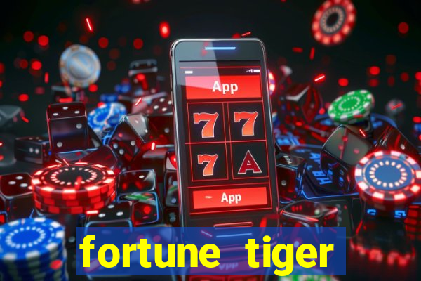 fortune tiger estrela bet