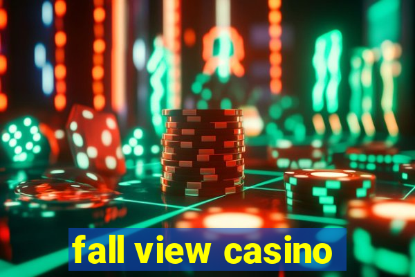 fall view casino