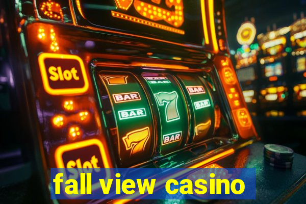 fall view casino