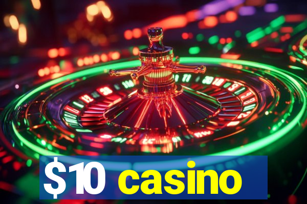 $10 casino