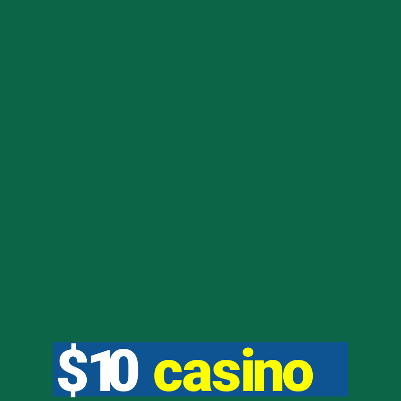 $10 casino