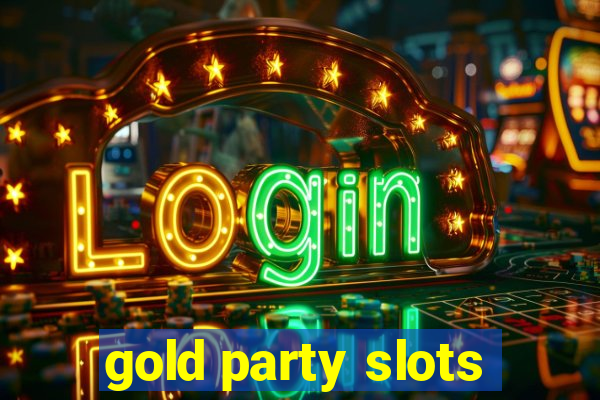 gold party slots