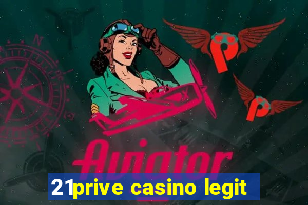 21prive casino legit