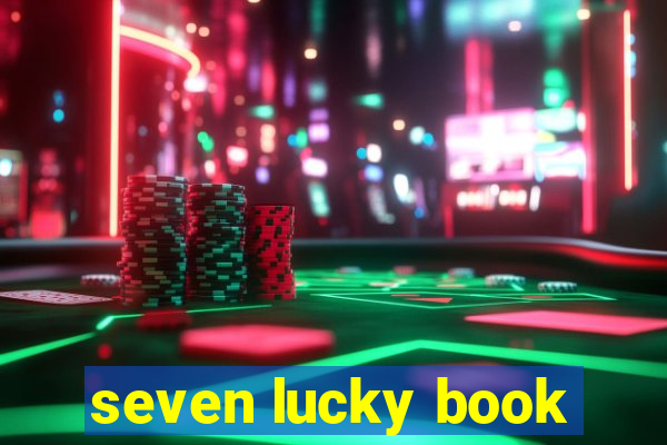 seven lucky book