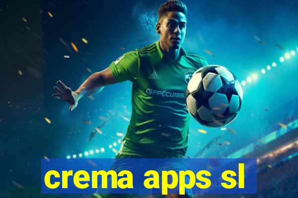 crema apps sl