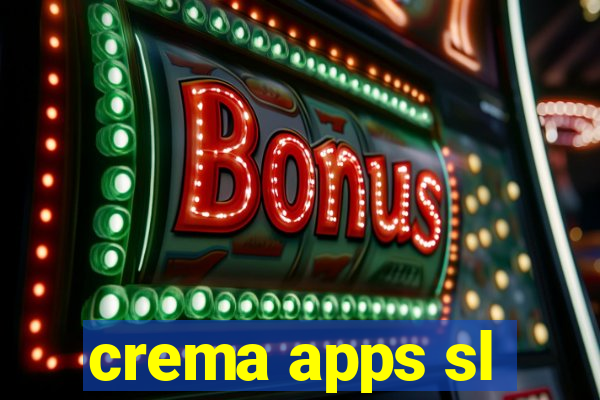 crema apps sl