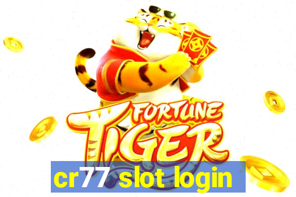 cr77 slot login