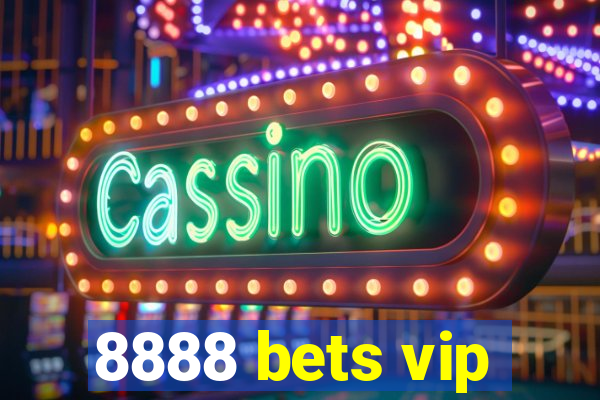 8888 bets vip