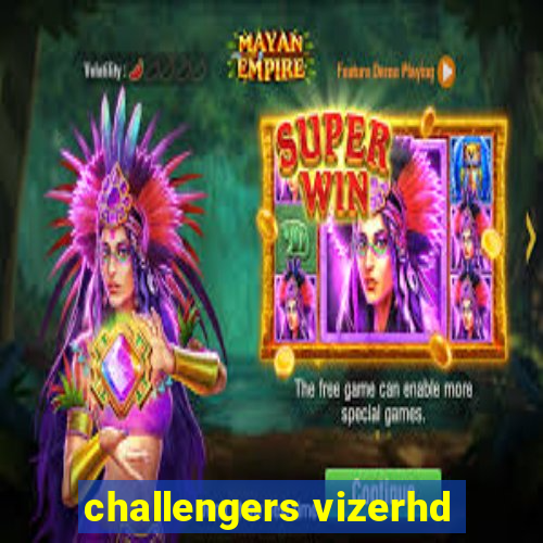 challengers vizerhd