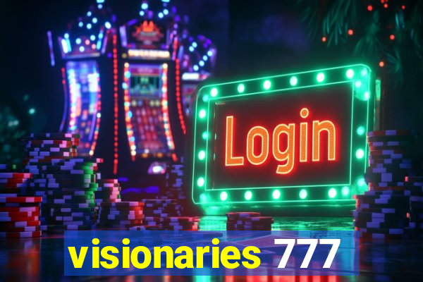 visionaries 777