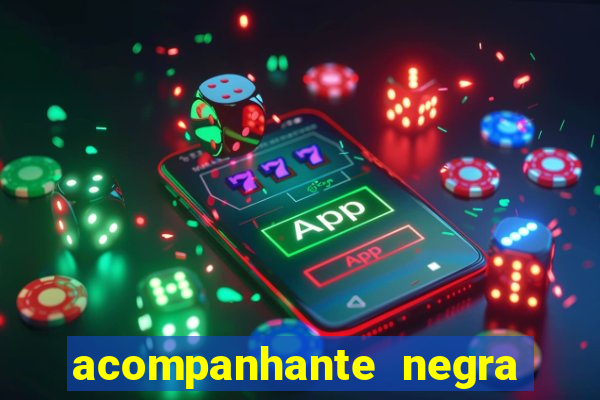 acompanhante negra sao paulo