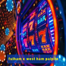 fulham x west ham palpite