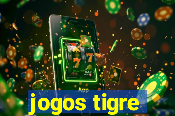 jogos tigre