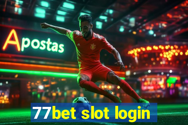 77bet slot login