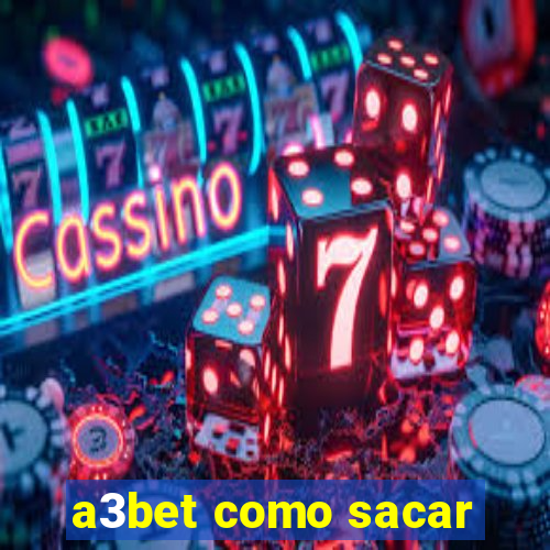 a3bet como sacar