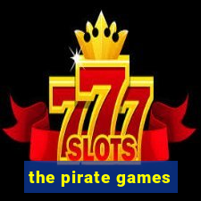 the pirate games