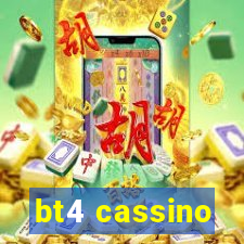 bt4 cassino