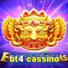 bt4 cassino