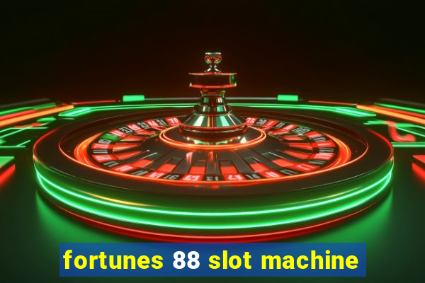 fortunes 88 slot machine