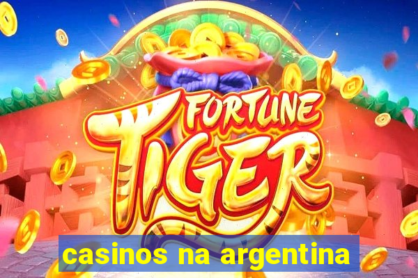 casinos na argentina