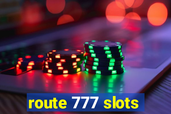 route 777 slots