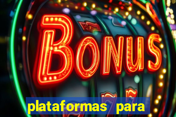 plataformas para jogar fortune tiger