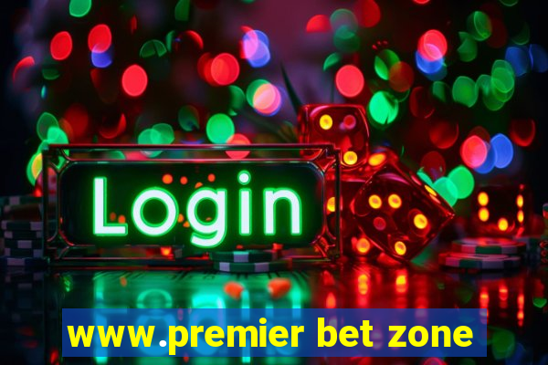 www.premier bet zone