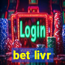 bet livr